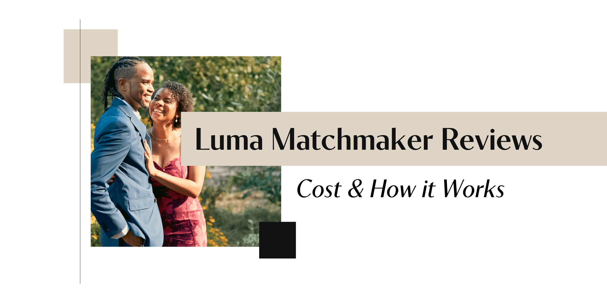 Have you been curious about LUMA Luxury Matchmaking? Get all your questions answered, including how it works, what it costs, and if it’s worth the money.